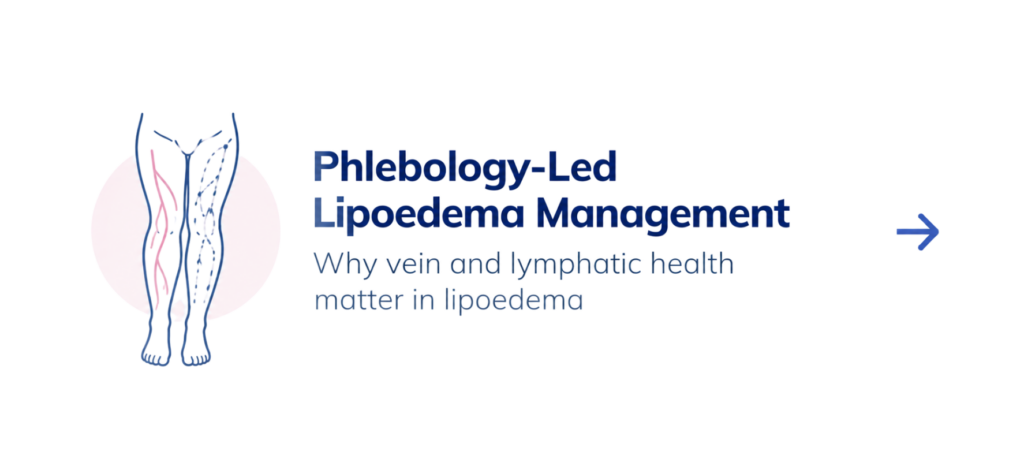 Why Phlebology-Led lipoedema Management Matters