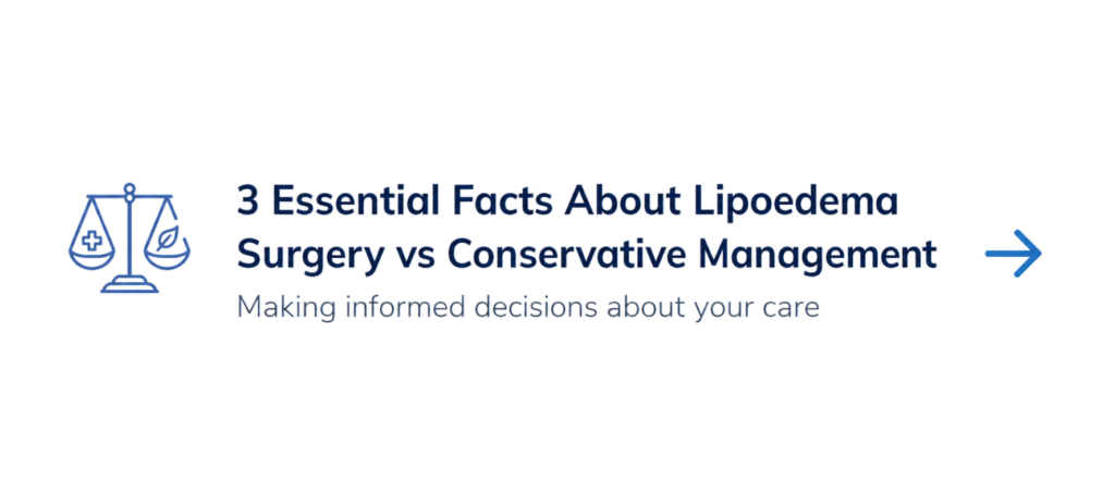 3 Essential Facts About Lipoedema Surgery vs Conservative Management